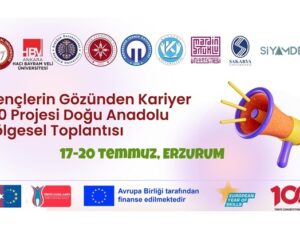 Gençlerin Gözünden Kariyer 4.0 Projesi Doğu Anadolu Bölgesi Toplantısı