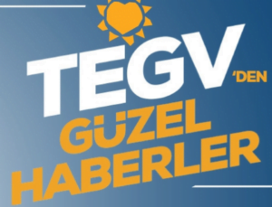 TEGV’den Güzel Haberler