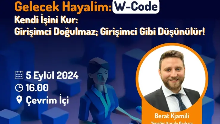 Girişimcilik Etkinliği: “İşini Kur: Girişimci Doğulmaz; Girişimci Gibi Düşünülür”