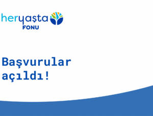Her Yaşta Fonu’nun 2024 Dönemi Başvuruları Açıldı!