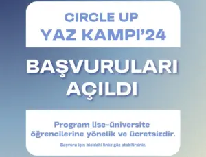 Circle Up’24 Yaz Kampı İçin Başvurular Başladı!