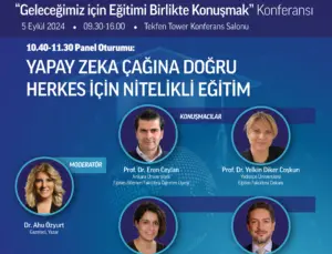 TÜSİAD’dan “Yapay Zeka Çağına Doğru Herkes İçin Nitelikli Eğitim” Paneli