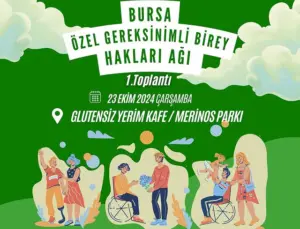 Bursa Özel Gereksinimli Birey Hakları Ağı Kuruluyor! 
