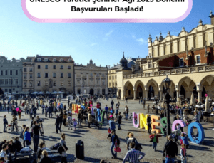 UNESCO Yaratıcı Şehirler Ağı 2025 Başvuruları Açıldı