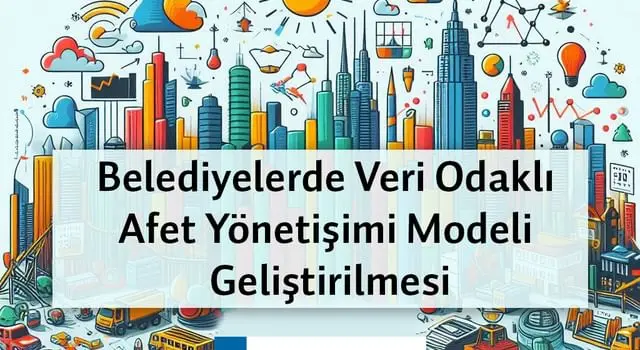 Afetlere Dayanıklılık İçin Veri Odaklı Yaklaşımlar