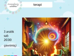 Mesafesiz Sohbetler’de Bu Hafta “Terapi” Konuşuluyor