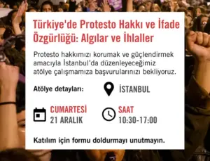Türkiye’de Protesto Hakkı ve İfade Özgürlüğü Atölyesi