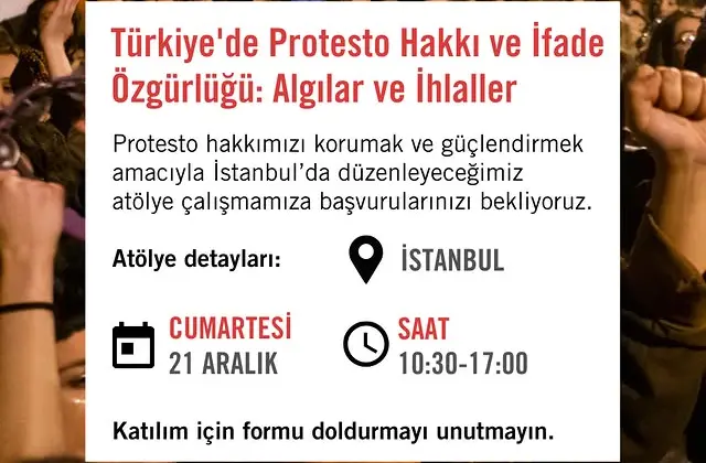 Türkiye’de Protesto Hakkı ve İfade Özgürlüğü Atölyesi