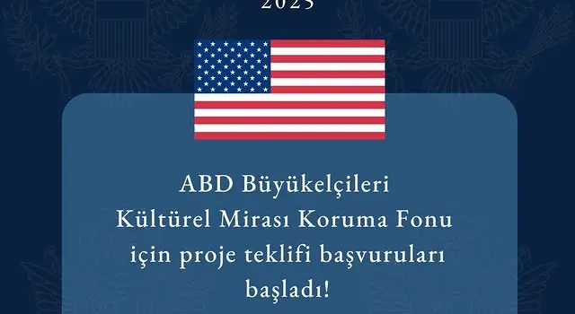 2025 U.S. Ambassadors Fund for Cultural Preservation (AFCP) Hibe Programı Başvuruları Açıldı