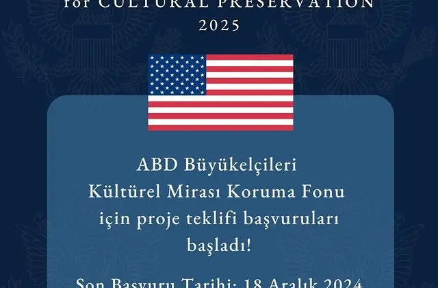 2025 U.S. Ambassadors Fund for Cultural Preservation (AFCP) Hibe Programı Başvuruları Açıldı