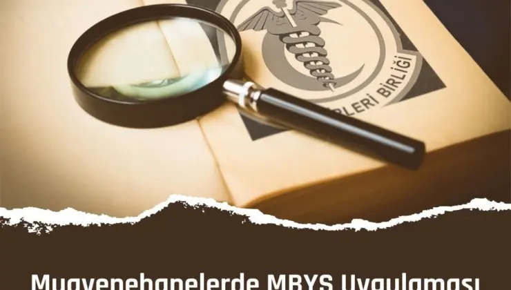 Muayenehanelerde MBYS Uygulamasıyla İlgili Gelişmeler
