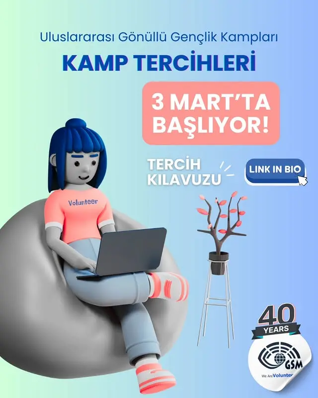 GSM 2025 Yaz Dönemi Uluslararası Gönüllü Gençlik Kampları İçin Tercihler 3 Mart’ta Başlıyor!