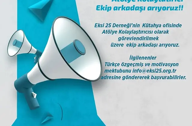 Eksi 25 Derneği, Kütahya’da Çocuklarla Çalışacak Atölye Kolaylaştırıcısı Arıyor