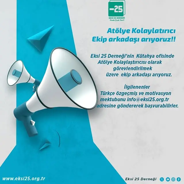 Eksi 25 Derneği, Kütahya’da Çocuklarla Çalışacak Atölye Kolaylaştırıcısı Arıyor