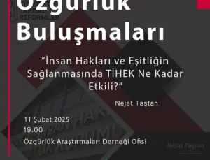 Özgürlük Buluşmaları: TİHEK’in İşleyişi ve Reform Önerileri Tartışılacak