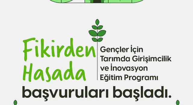 “Fikirden Hasada” Tarımda Girişimcilik ve İnovasyon Programı Başlıyor
