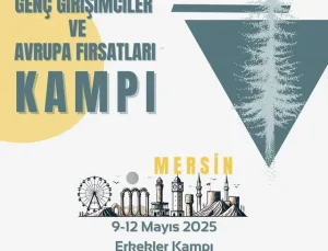 Genç Girişimciler ve Avrupa Fırsatları Kampı Başvuruları Başladı