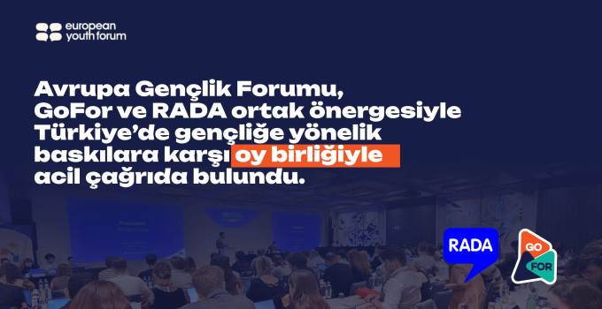 Avrupa Gençlik Forumu’ndan Türkiye’deki Demokrasi Mücadelesine Destek: GoFor’un Önergesi Oy Birliğiyle Kabul Edildi