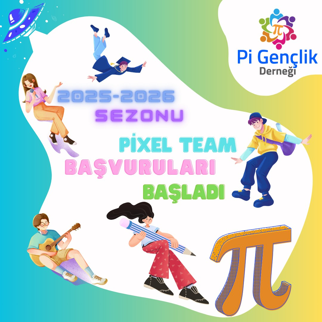 Pi Gençlik Derneği’nde 2025-2026 Pixel Team Başvuruları Başladı