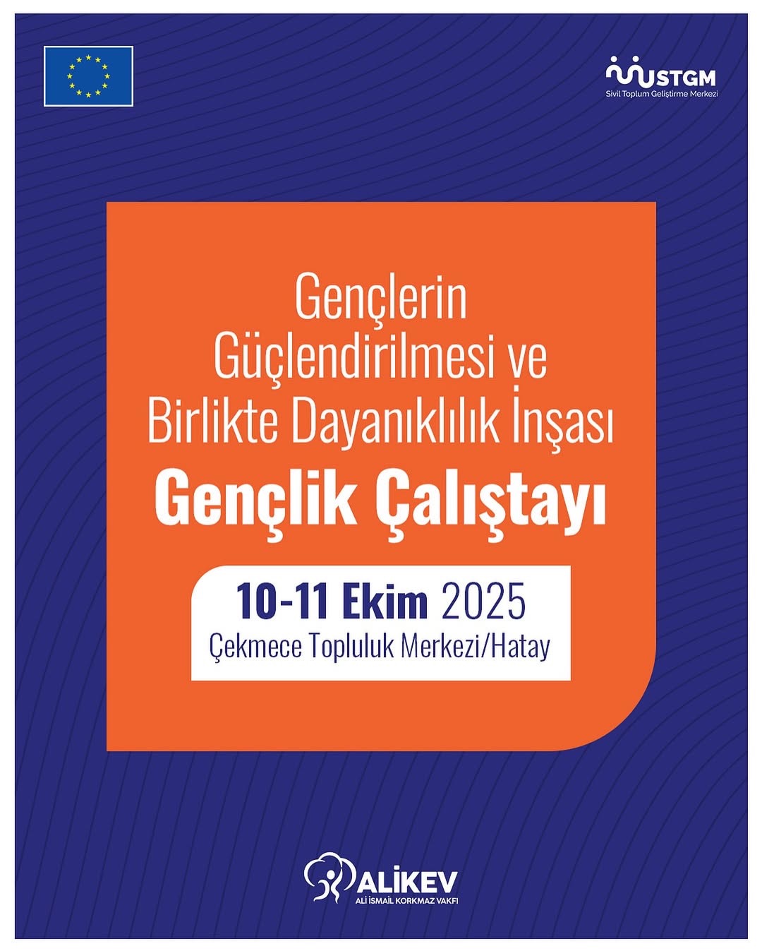Hatay’da Gençlik Örgütleri Çalıştayda Buluşuyor: Dayanışma ve Dayanıklılık İçin Ortak Adımlar Atılıyor