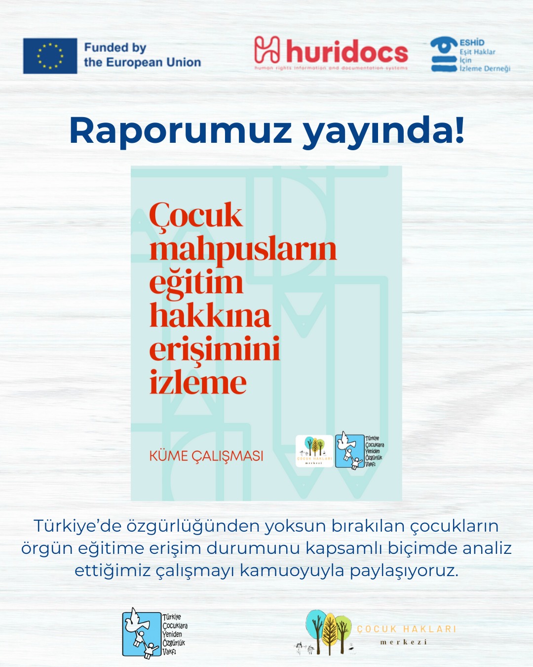 Çocuk Mahpusların Eğitim Hakkı Raporu Kamuoyuyla Paylaşıldı