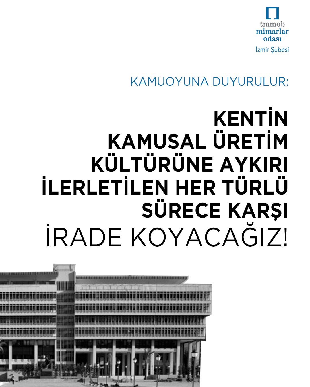 Mimarlar Odası İzmir Şubesi’nden Sert Uyarı: “Kentin Kamusal Üretim Kültürüne Aykırı Süreçlere Karşı İrade Koyacağız”
