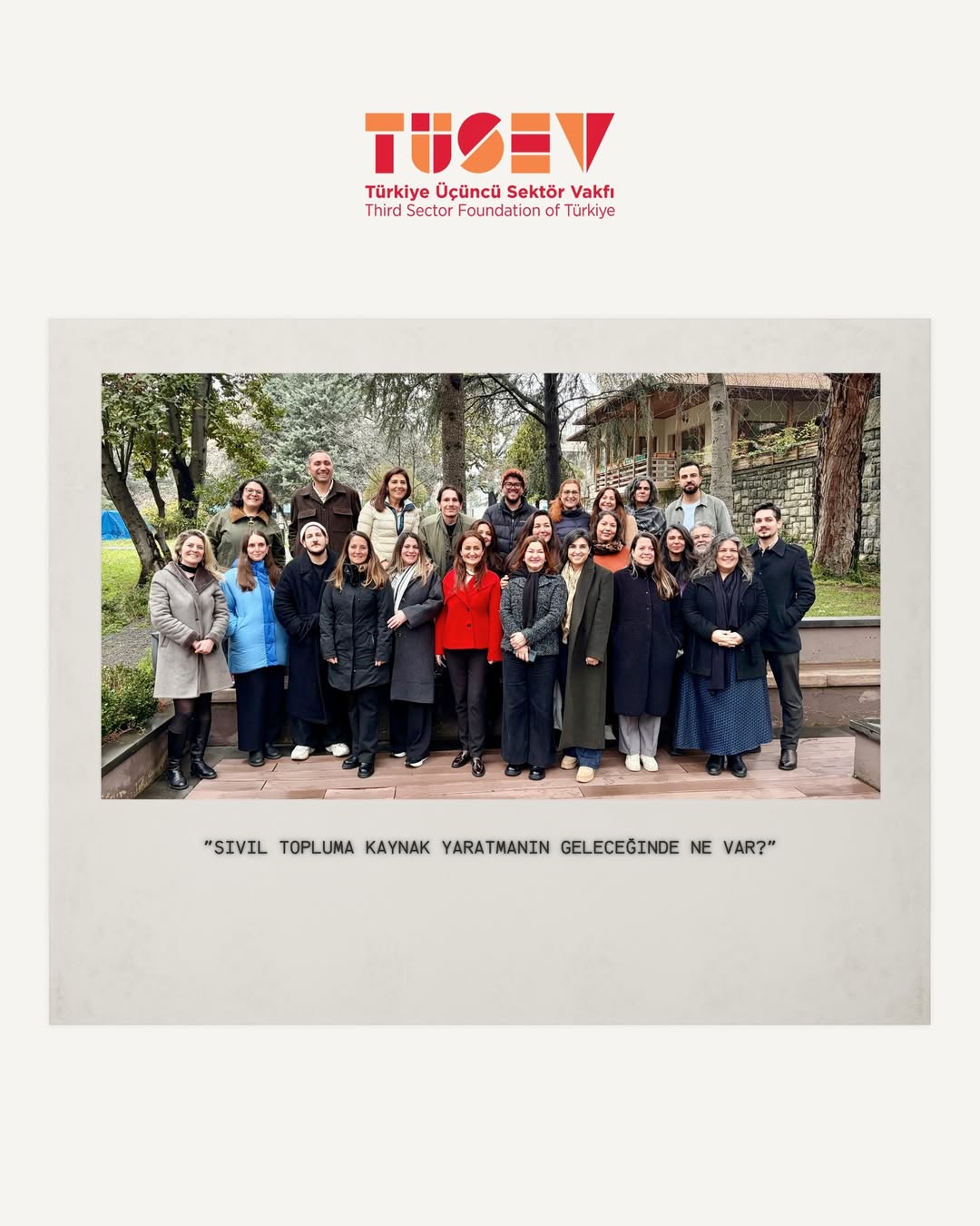 TÜSEV: “Sivil Topluma Kaynak Yaratmanın Geleceğinde Ne Var?” Çalışması Başladı