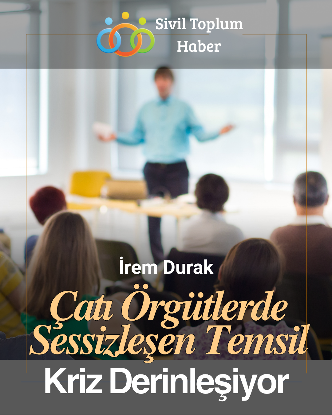 Çatı Örgütlerde Sessizleşen Temsil, Kriz Derinleşiyor…