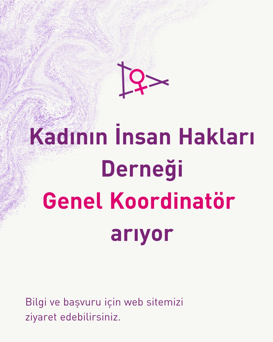 Kadının İnsan Hakları Derneği Genel Koordinatör Arıyor