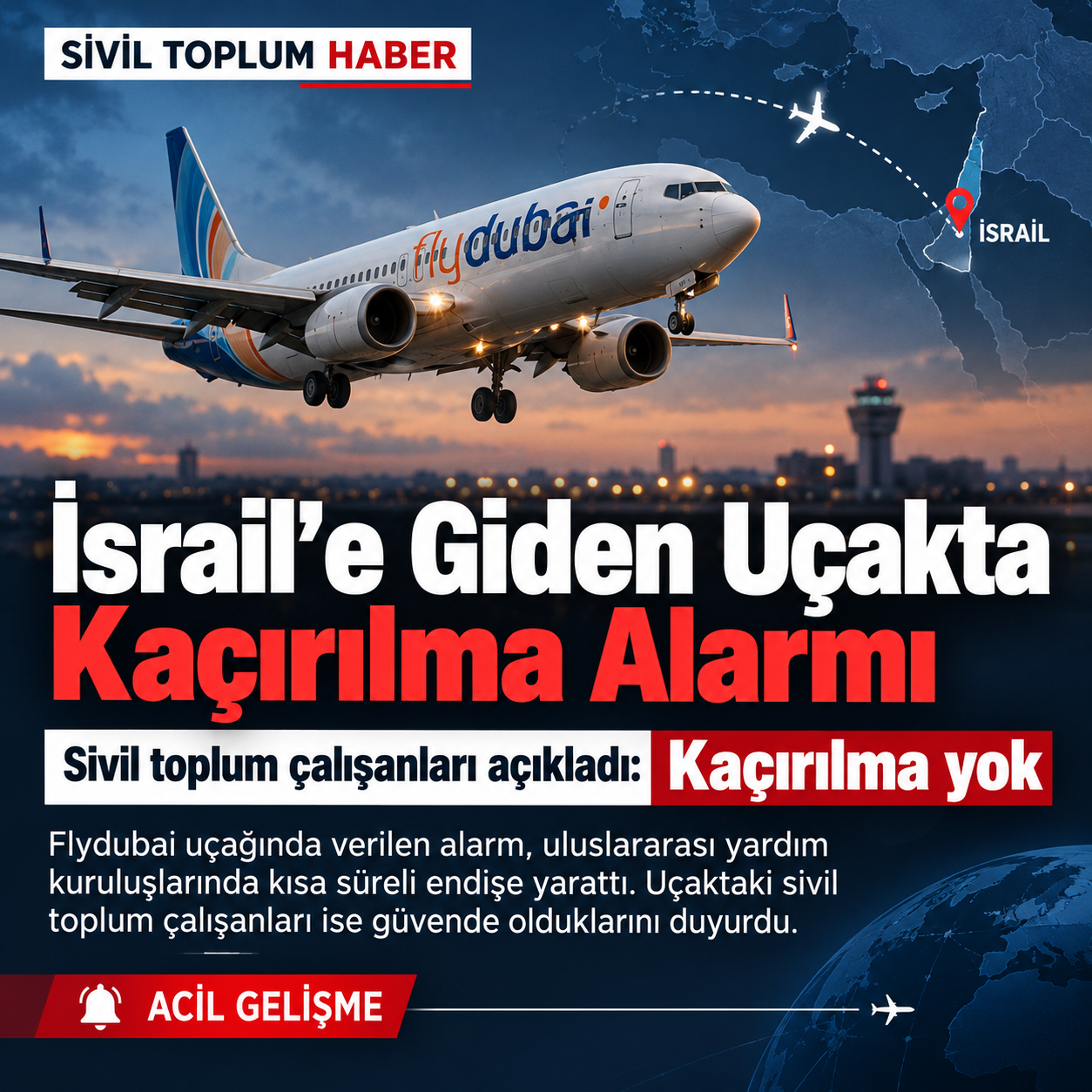 İsrail’e Giden Uçakta Kaçırılma Alarmı: Sivil Toplum Çalışanları “Güvendeyiz, Kaçırılma Yok” Dedi